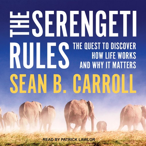 The Serengeti Rules, Sean Carroll
