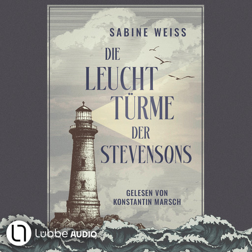 Die Leuchttürme der Stevensons (Gekürzt), Sabine Weiß