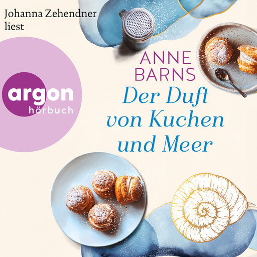 Der Duft von Kuchen und Meer - Die Inselfrauen, Band 1 (Ungekürzte Lesung), Anne Barns