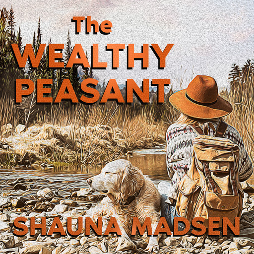 The Wealthy Peasant, Shauna Madsen