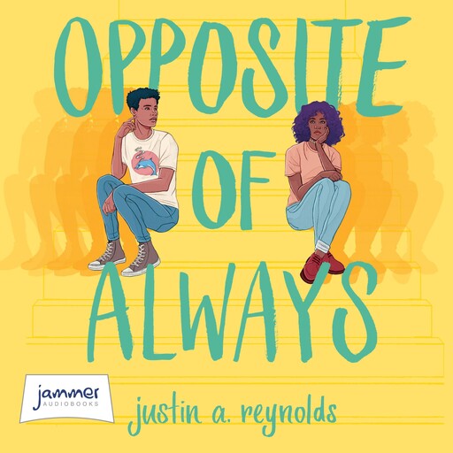 Opposite of Always, Justin A. Reynolds