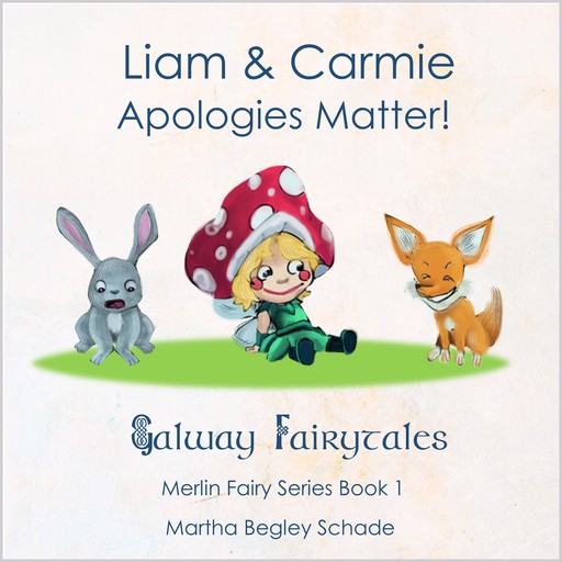 Liam And Carmie. Apologies Matter., Martha Begley Schade