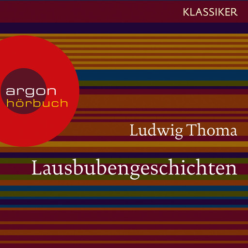 Lausbubengeschichten (Ungekürzte Lesung), Ludwig Thoma