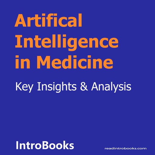 Artifical Intelligence in Medicine, Introbooks Team