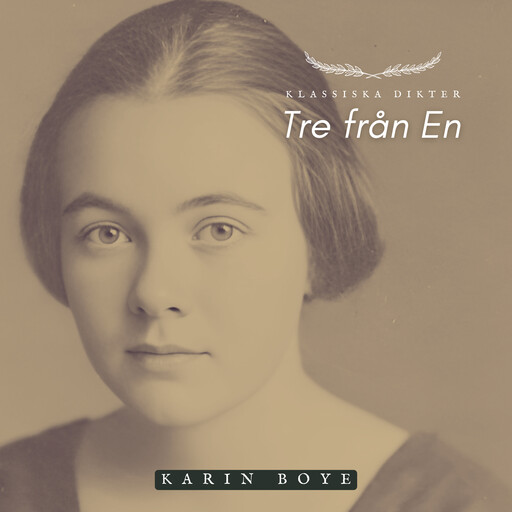 Tre från En - Karin Boye, Karin Boye