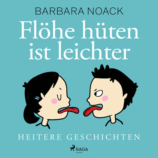 Flöhe hüten ist leichter - heitere Geschichten, Barbara Noack