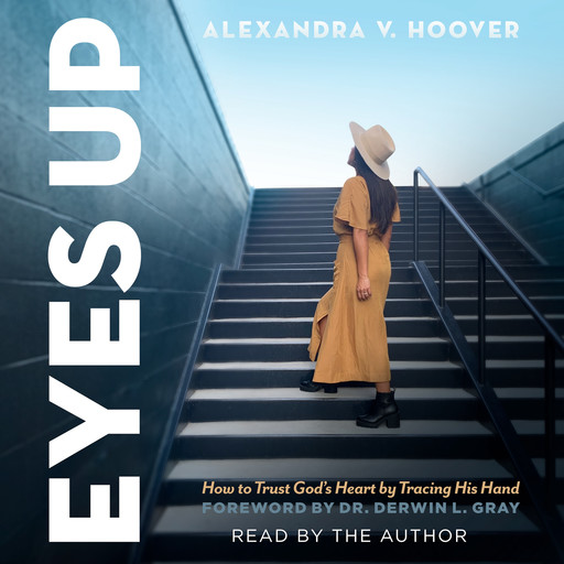 Eyes Up, Alexandra Hoover