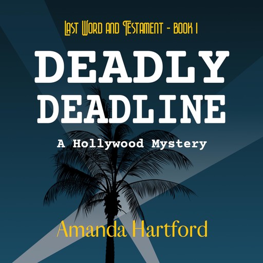 Deadly Deadline, Amanda Hartford