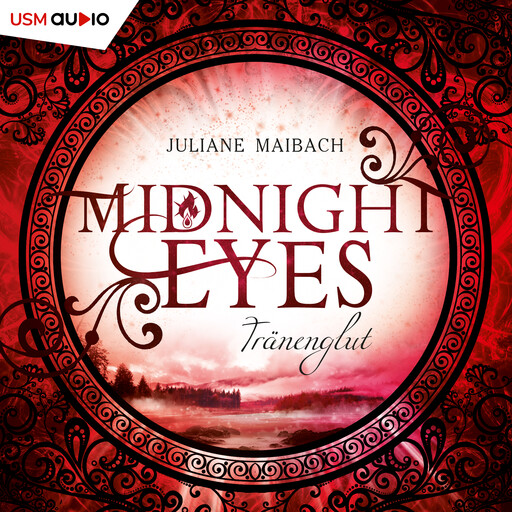 Tränenglut - Midnight Eyes, Teil 3 (ungekürzt), Juliane Maibach