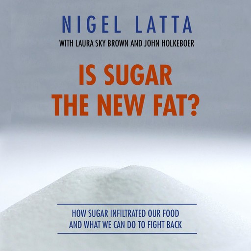 Is Sugar The New Fat?, Nigel Latta