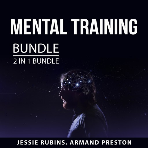 Mental Training Bundle, 2 in 1 Bundle, Jessie Rubins, Armand Preston