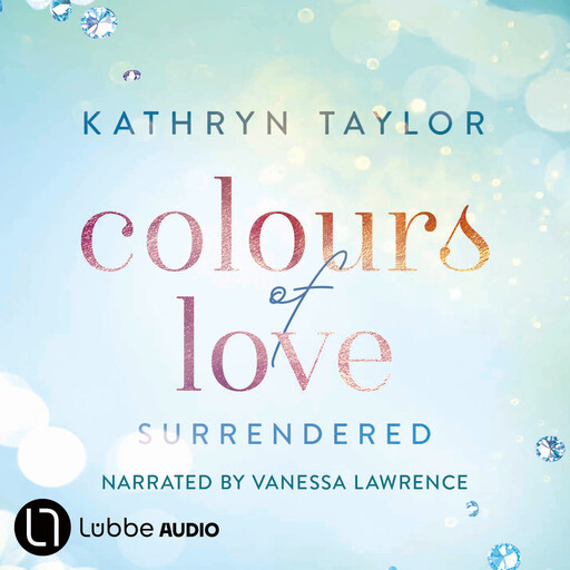 Surrendered - Colours of Love Series, Part 5 (Unabridged), Kathryn Taylor