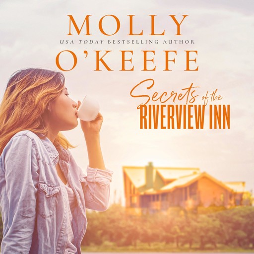 Secrets of the Riverview Inn, Molly O'Keefe