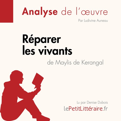 Réparer les vivants de Maylis de Kerangal (Anlayse de l'œuvre), Ludivine Auneau, LePetitLitteraire, Paola Livinal