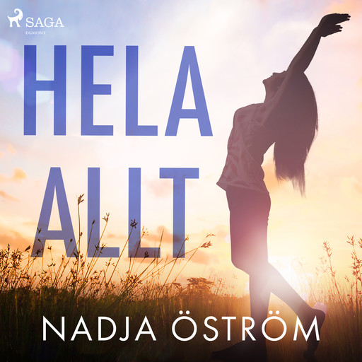 Hela allt, Nadja Öström