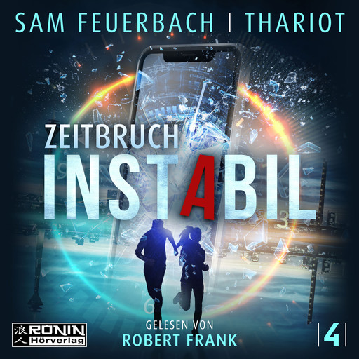 Zeitbruch - Instabil, Band 4 (ungekürzt), Thariot, Sam Feuerbach