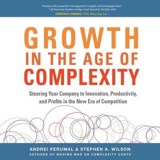 Growth in the Age of Complexity, Stephen Wilson, Andrei Perumal