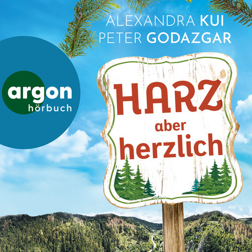 Harz aber herzlich (Ungekürzte Lesung), Peter Godazgar, Alexandra Kui