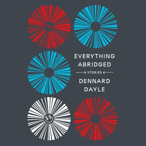 Everything Abridged, Dennard Dayle