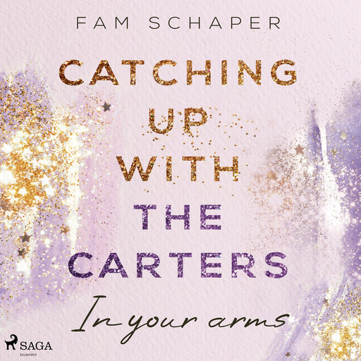 Catching up with the Carters – In your arms (Catching up with the Carters, Band 3), Fam Schaper
