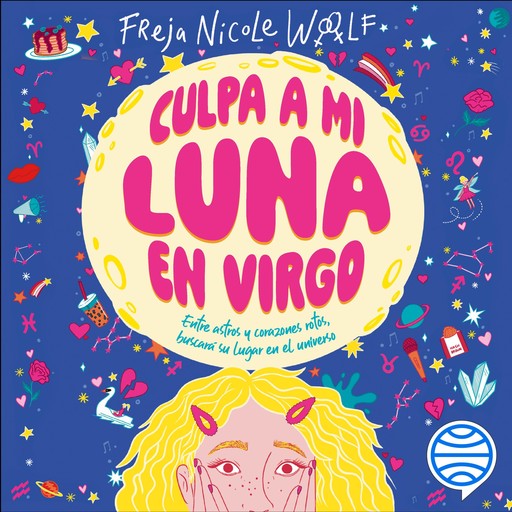 Horóscopos 2. Culpa a mi luna en virgo, Freja Nicole Woolf