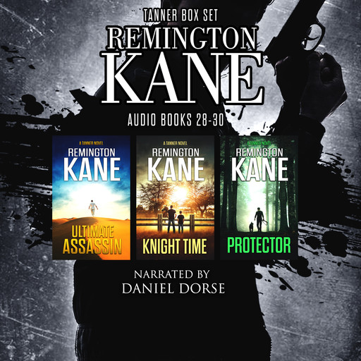 The Tanner Series - Books 28-30, Remington Kane