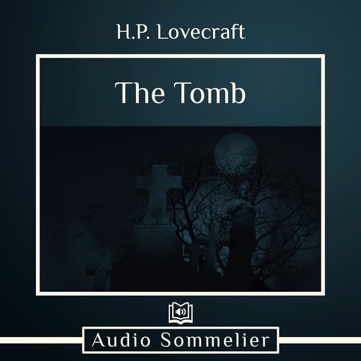 The Tomb, Howard Lovecraft