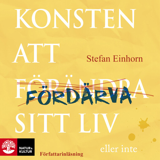 Konsten att fördärva sitt liv - eller inte, Stefan Einhorn