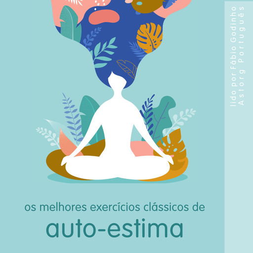 Os melhores exercícios clássicos de auto-estima, Frédéric Garnier