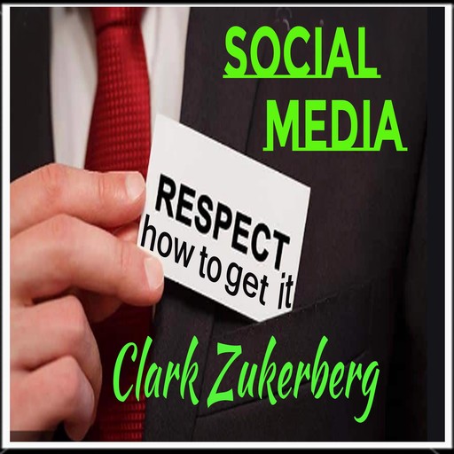 Social Media Respect, Clark Zukerberg