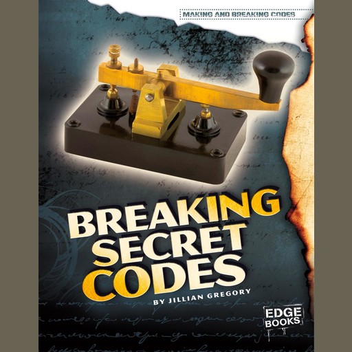 Breaking Secret Codes, Jillian Gregory