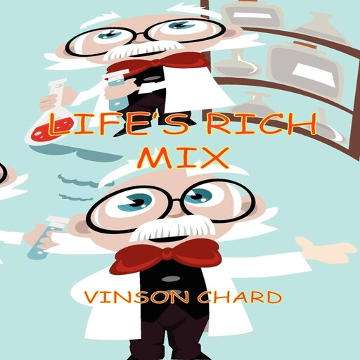 Life's Rich Mix, Vinson Chard