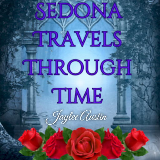 Travel through Time Sedona Series Books 1-3, Jaylee Austin