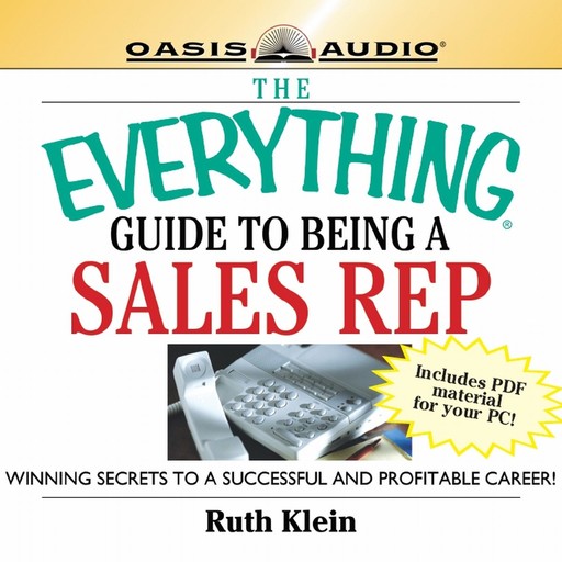 The Everything Guide to Being a Sales Rep, Ruth Klein