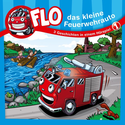 01: Flo, das kleine Feuerwehrauto, Christian Mörken, Flo das kleine Feuerwehrauto