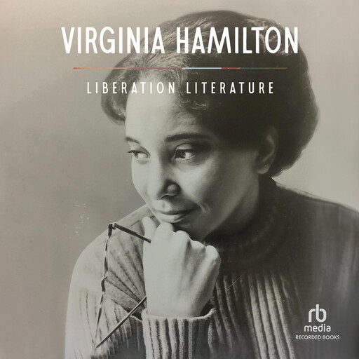 Liberation Literature, Virginia Hamilton, Laura Pegram