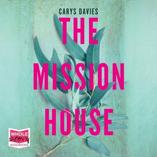 The Mission House, Carys Davies
