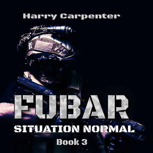 FUBAR Situation Normal, Harry Carpenter