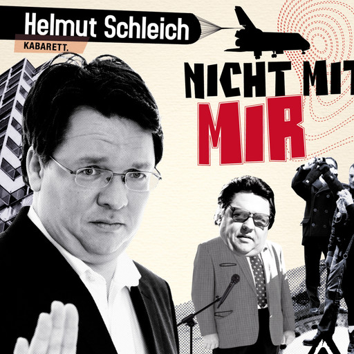 Helmut Schleich, Nicht mit mir, Helmut Schleich