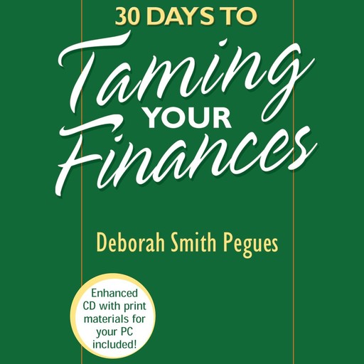 30 Days to Taming Your Finances, Deborah Smith Pegues