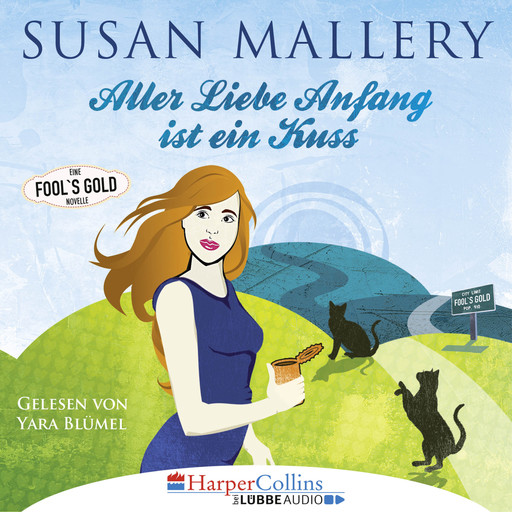 Aller Liebe Anfang ist ein Kuss - Fool's Gold Novelle (Ungekürzt), Susan Mallery