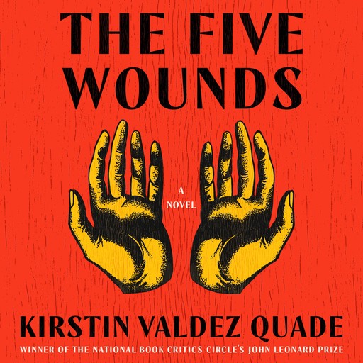 The Five Wounds, Kirstin Valdez Quade