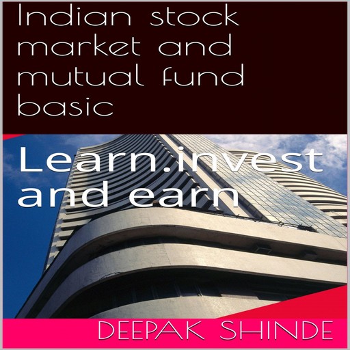 Indian stock market and mutual fund basic., Deepak
