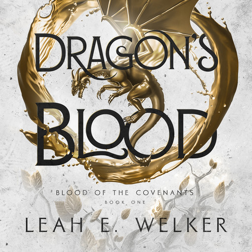 Dragon's Blood, Leah E. Welker