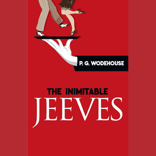 The Inimitable Jeeves, P. G. Wodehouse
