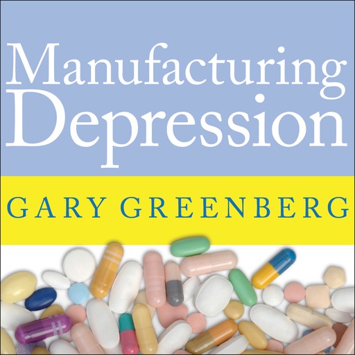 Manufacturing Depression, Gary Greenberg
