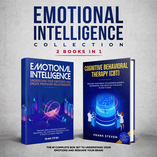 Emotional Intelligence collection, 2 books in 1, The #1 complete box set to understand your emotions and reshape your brain, Frank Steven