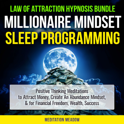 Law of Attraction Hypnosis Bundle - Millionaire Mindset Sleep Programming, Meditation Meadow