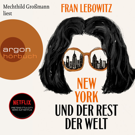 New York und der Rest der Welt (Ungekürzte Lesung), Fran Lebowitz