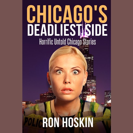 Chicago's Deadliest Side, Ron Hoskin, ronald hoskin